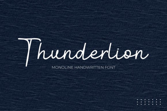 Discovering the Elegance of Thunderlion: A Monoline Handwritten Font