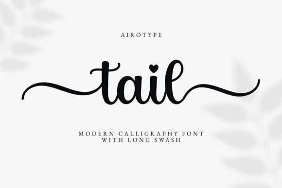 Tail: The Calligraphy Font That Adds Instant Elegance to Any Project
